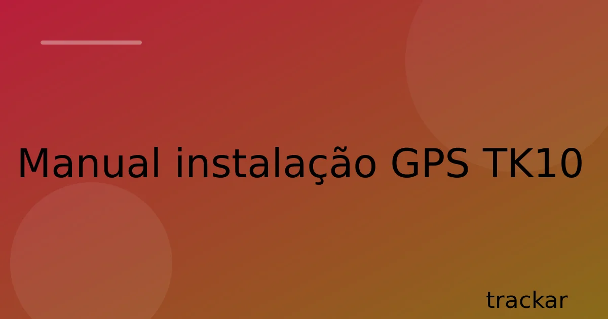 Manual instalação GPS TK10