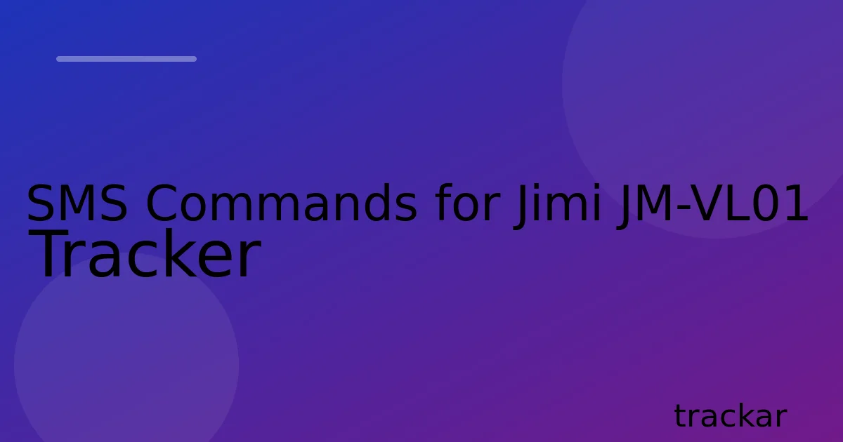 SMS Commands for Jimi JM-VL01 Tracker