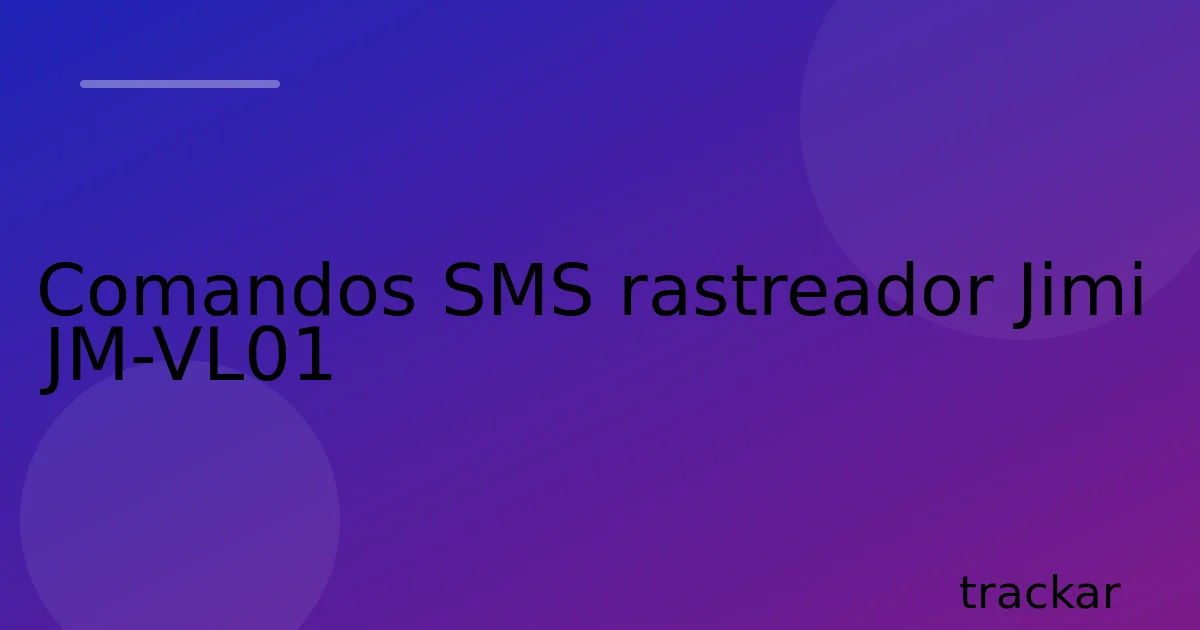 Comandos SMS rastreador Jimi JM-VL01