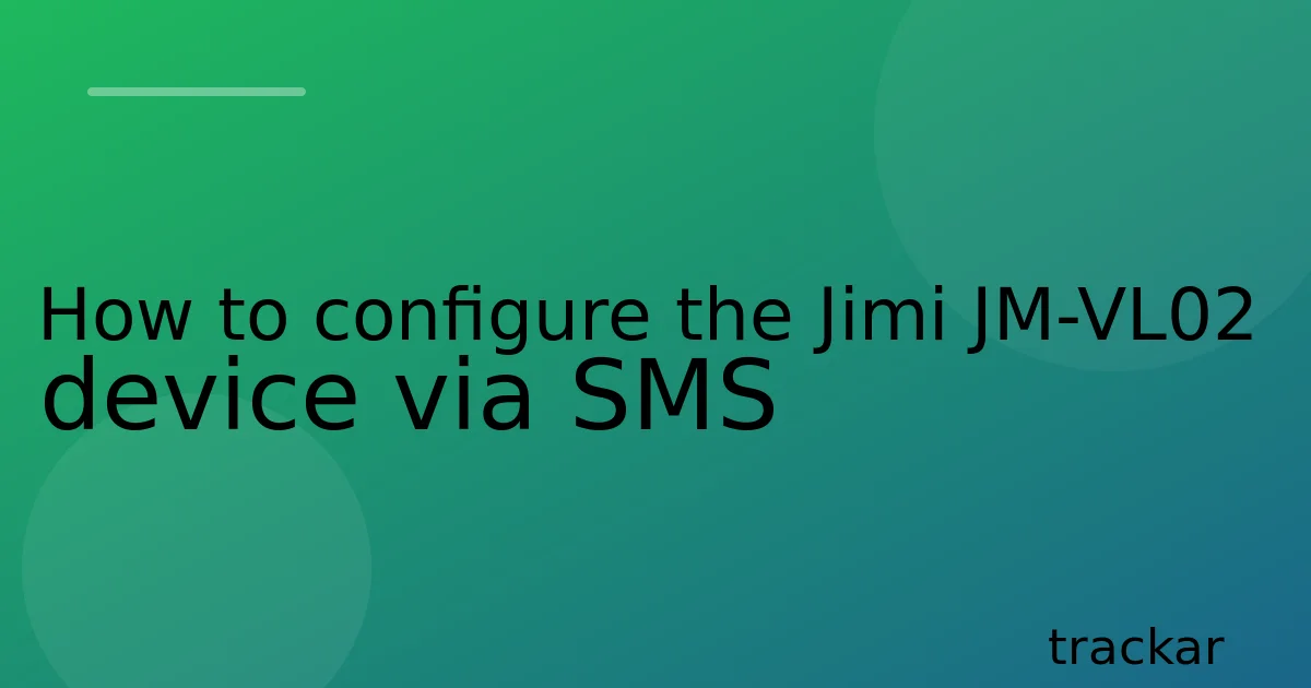 How to configure the Jimi JM-VL02 device via SMS