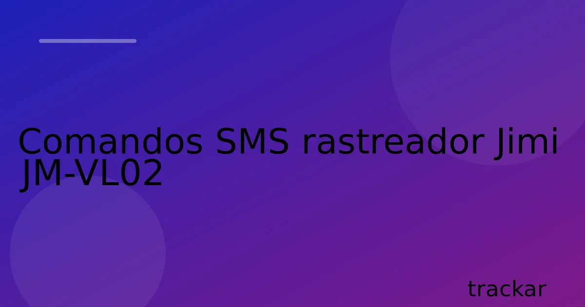 Comandos SMS rastreador Jimi JM-VL02