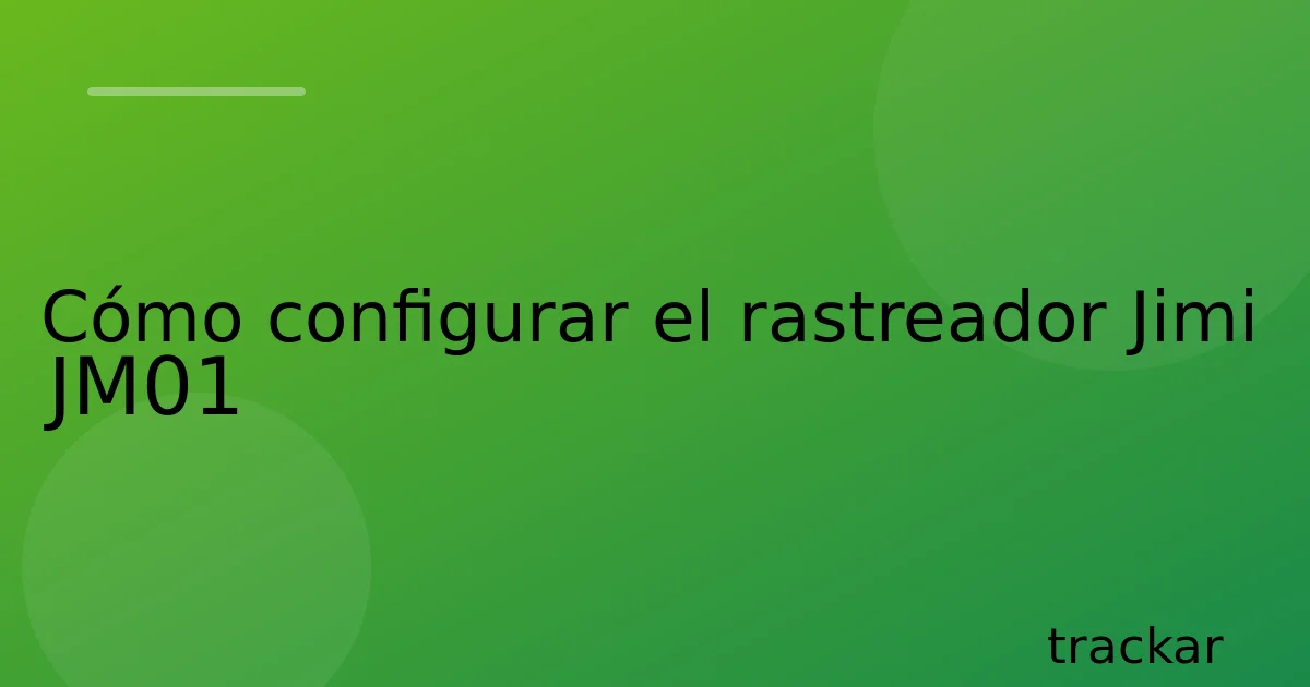 Cómo configurar el rastreador Jimi JM01