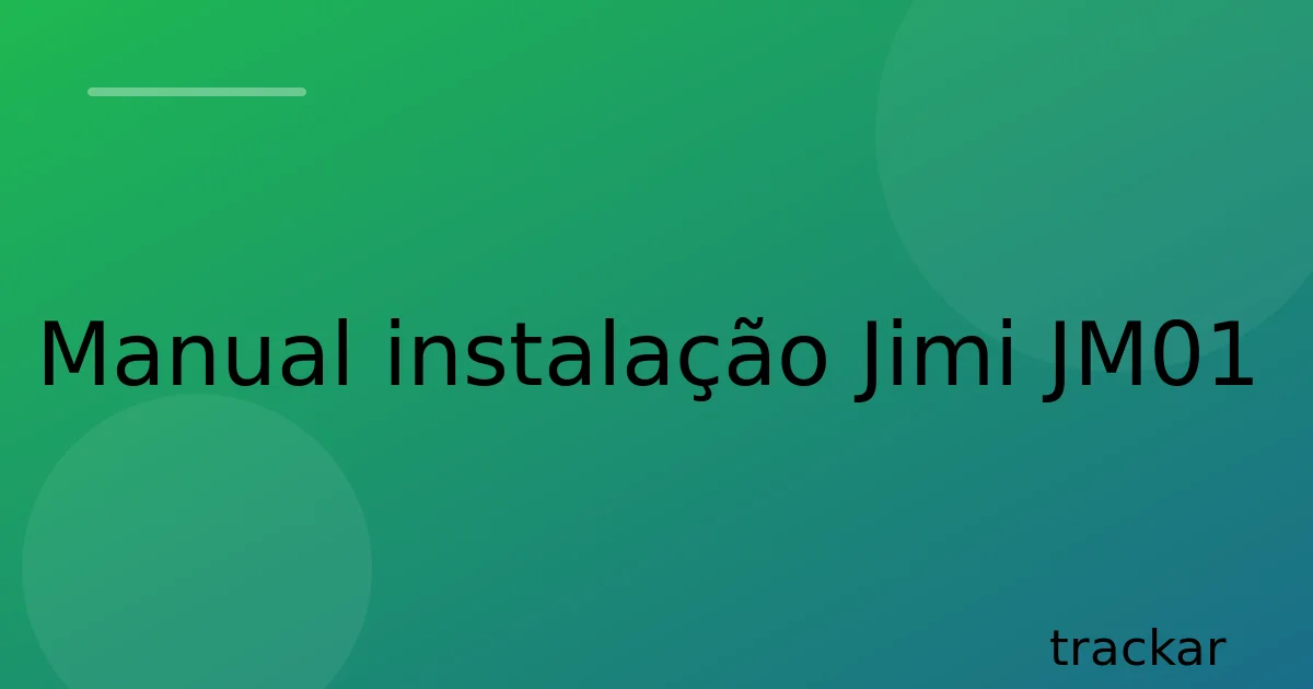 Manual instalação Jimi JM01