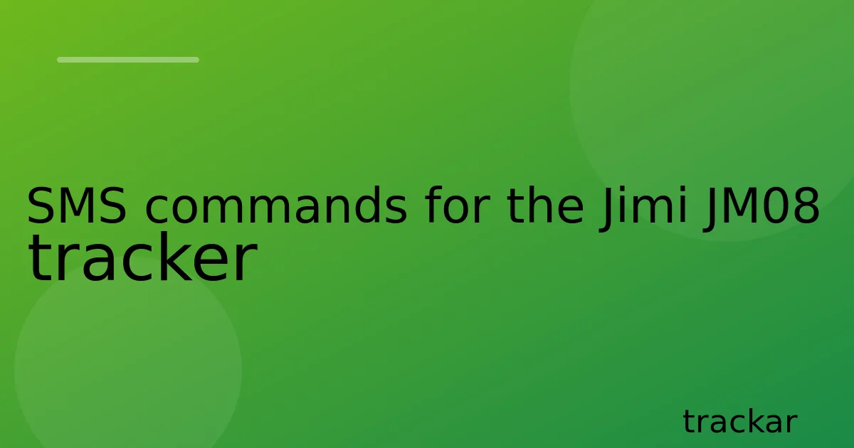 SMS commands for the Jimi JM08 tracker