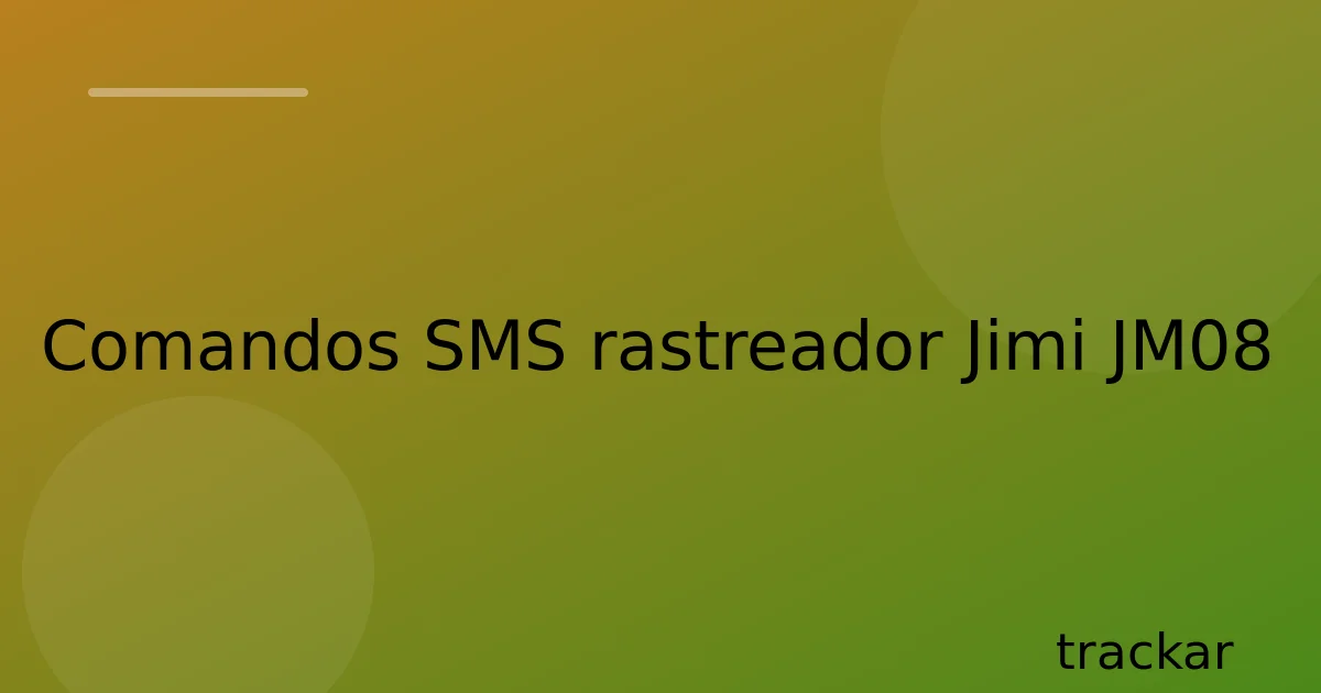 Comandos SMS rastreador Jimi JM08