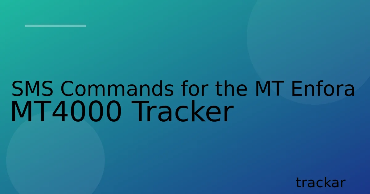 SMS Commands for the MT Enfora MT4000 Tracker