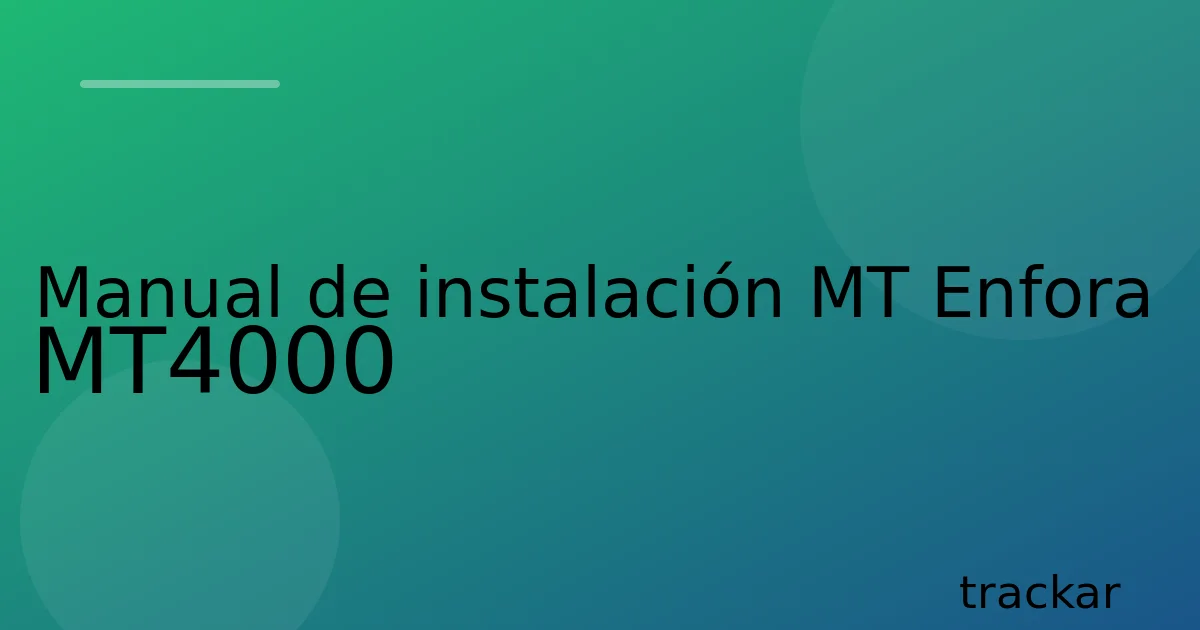 Manual de instalación MT Enfora MT4000