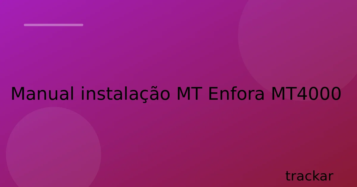 Manual instalação MT Enfora MT4000