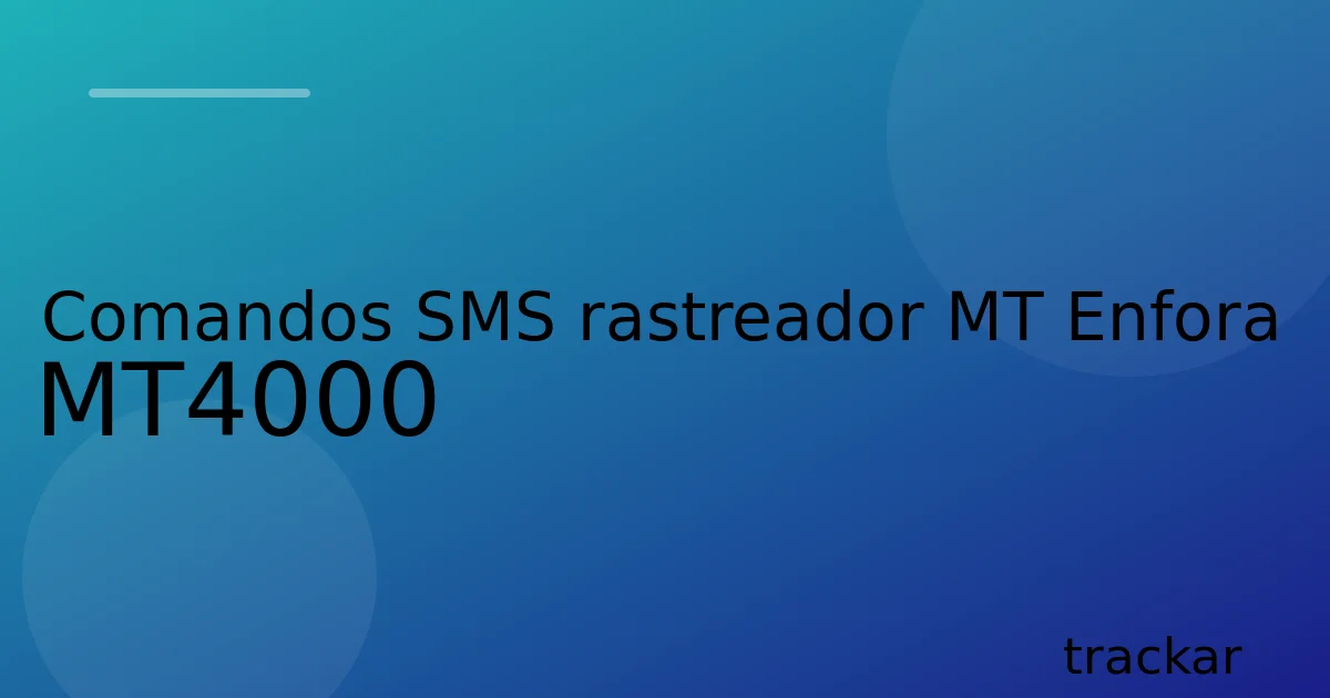 Comandos SMS rastreador MT Enfora MT4000