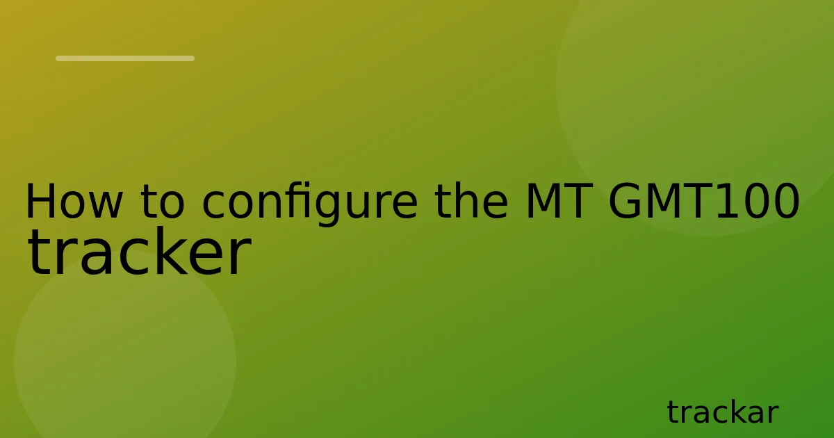 How to configure the MT GMT100 tracker