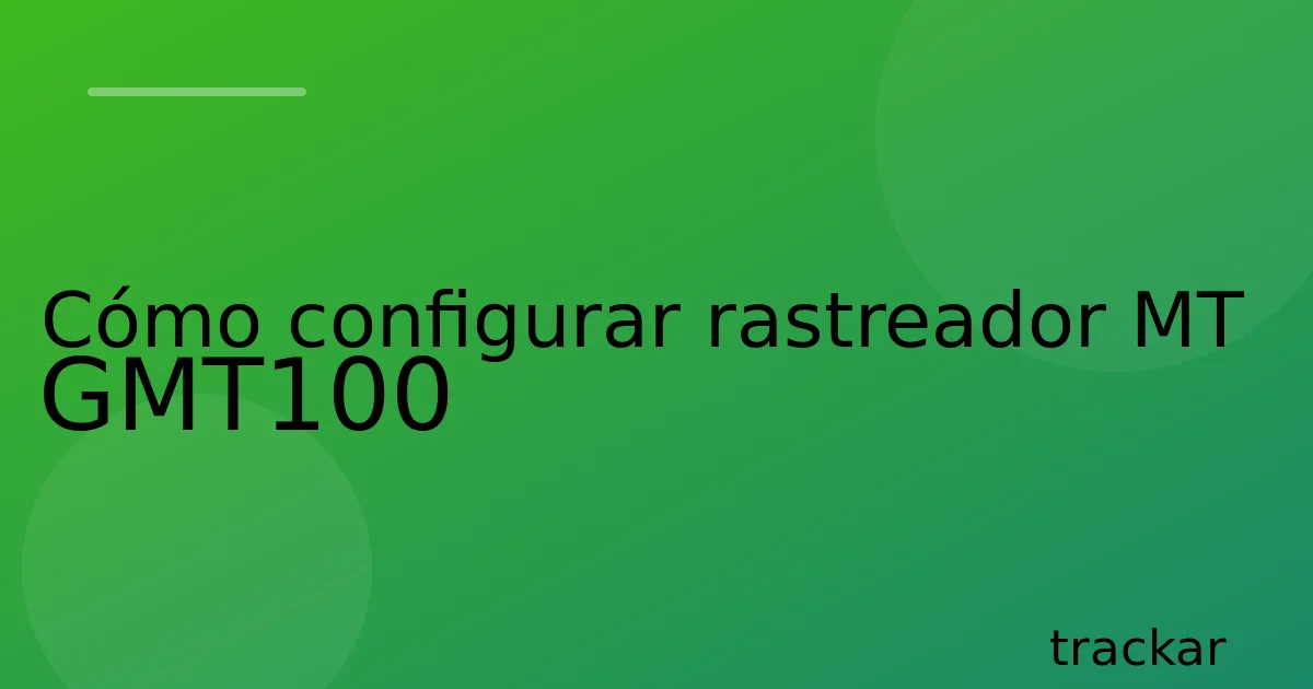 Cómo configurar rastreador MT GMT100