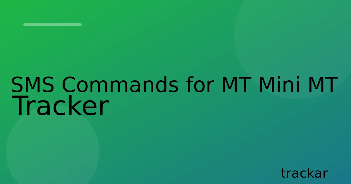 SMS Commands for MT Mini MT Tracker