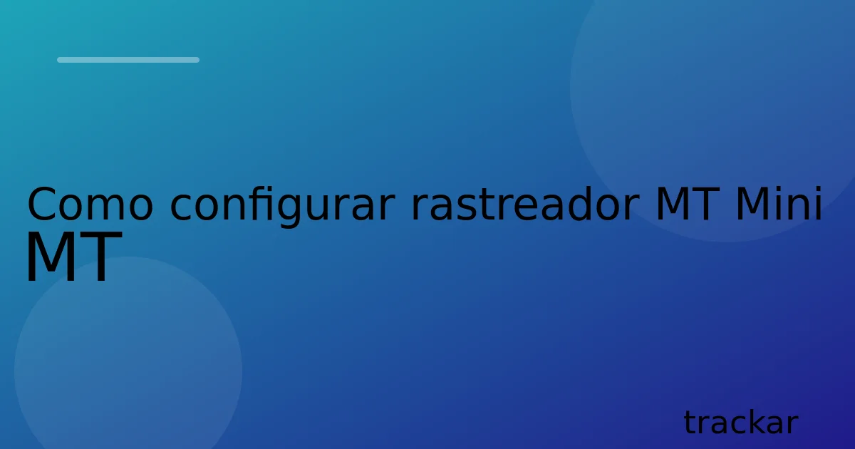 Como configurar rastreador MT Mini MT