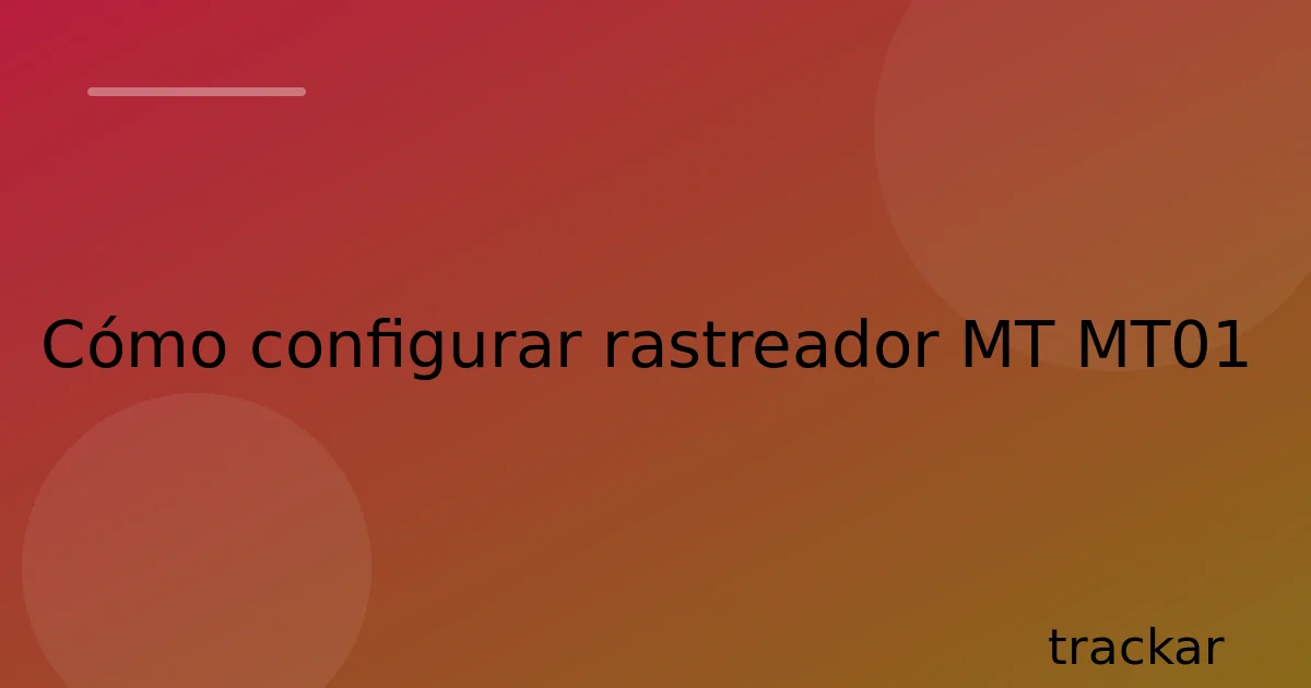 Cómo configurar rastreador MT MT01