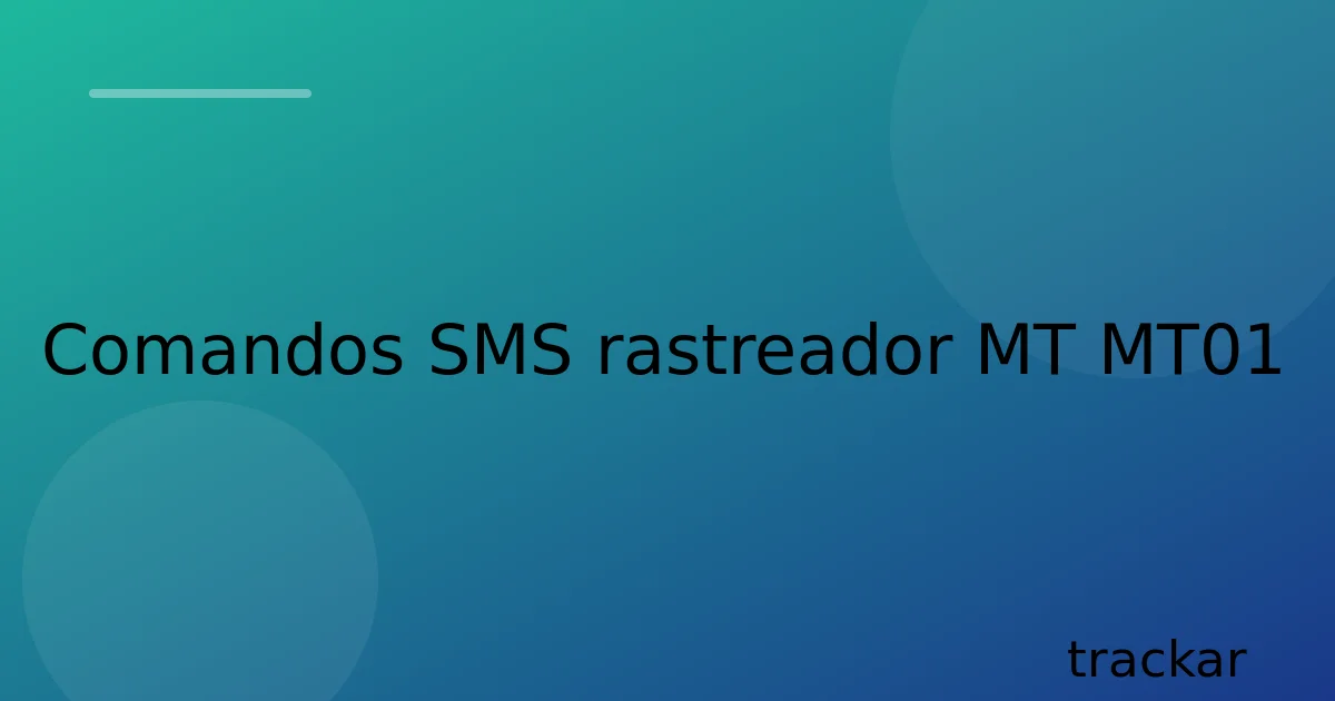 Comandos SMS rastreador MT MT01