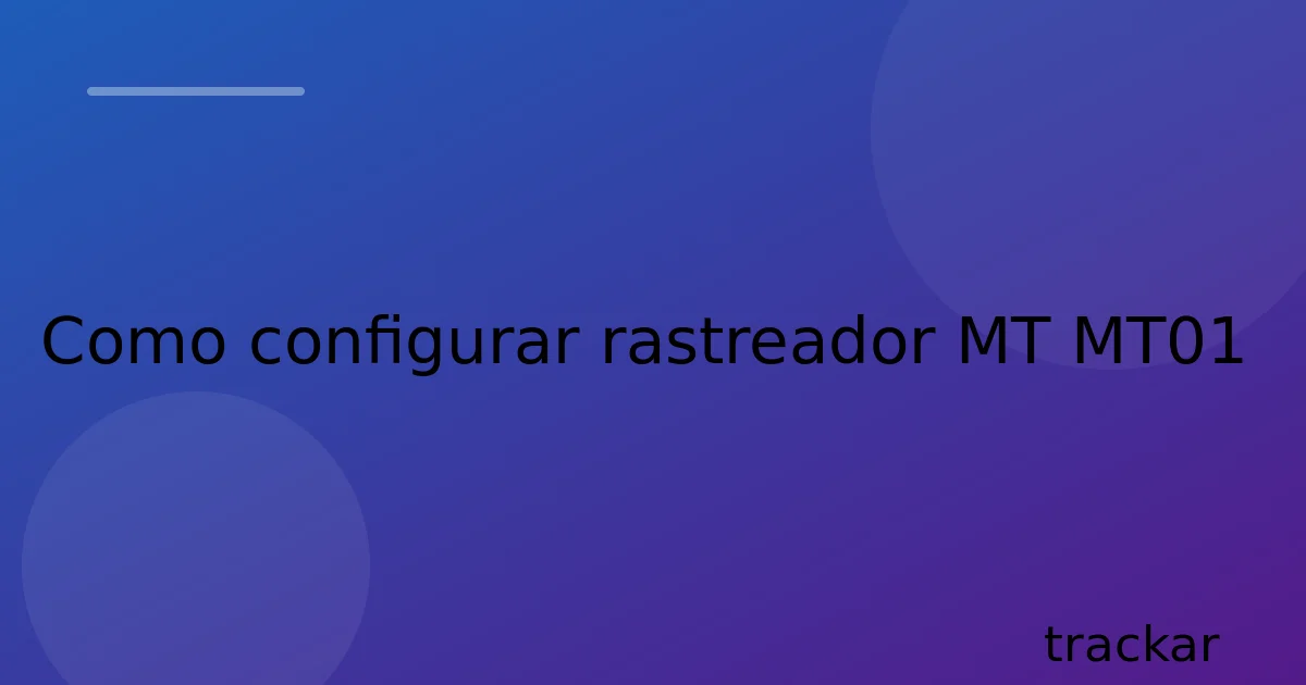 Como configurar rastreador MT MT01