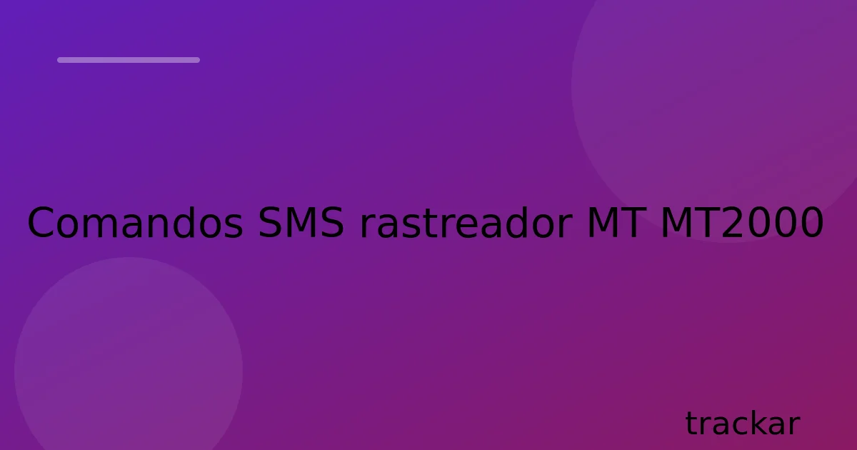 Comandos SMS rastreador MT MT2000