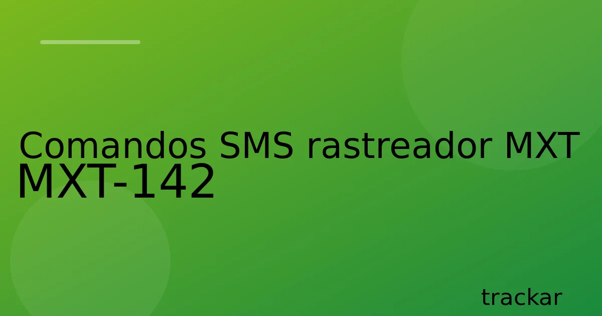 Comandos SMS rastreador MXT MXT-142