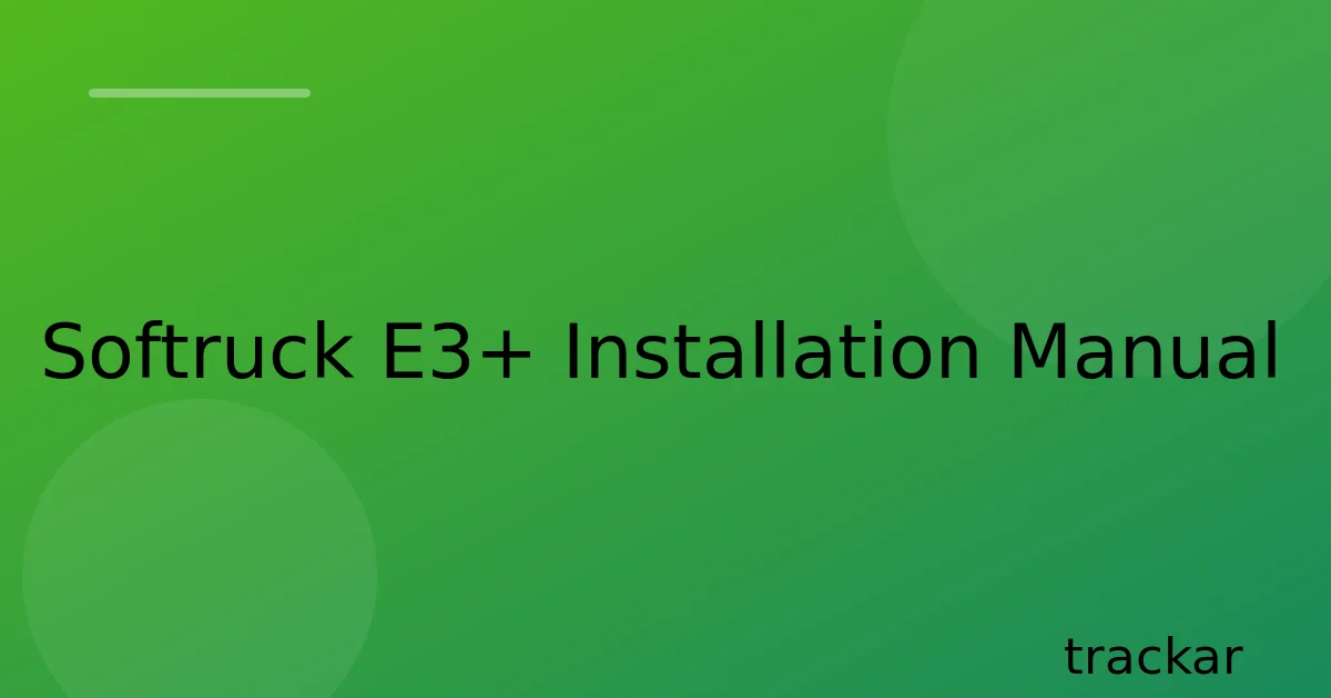 Softruck E3+ Installation Manual