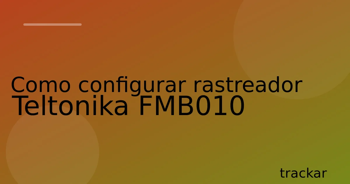 Como configurar rastreador Teltonika FMB010
