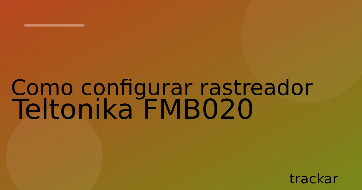 Como configurar rastreador Teltonika FMB020