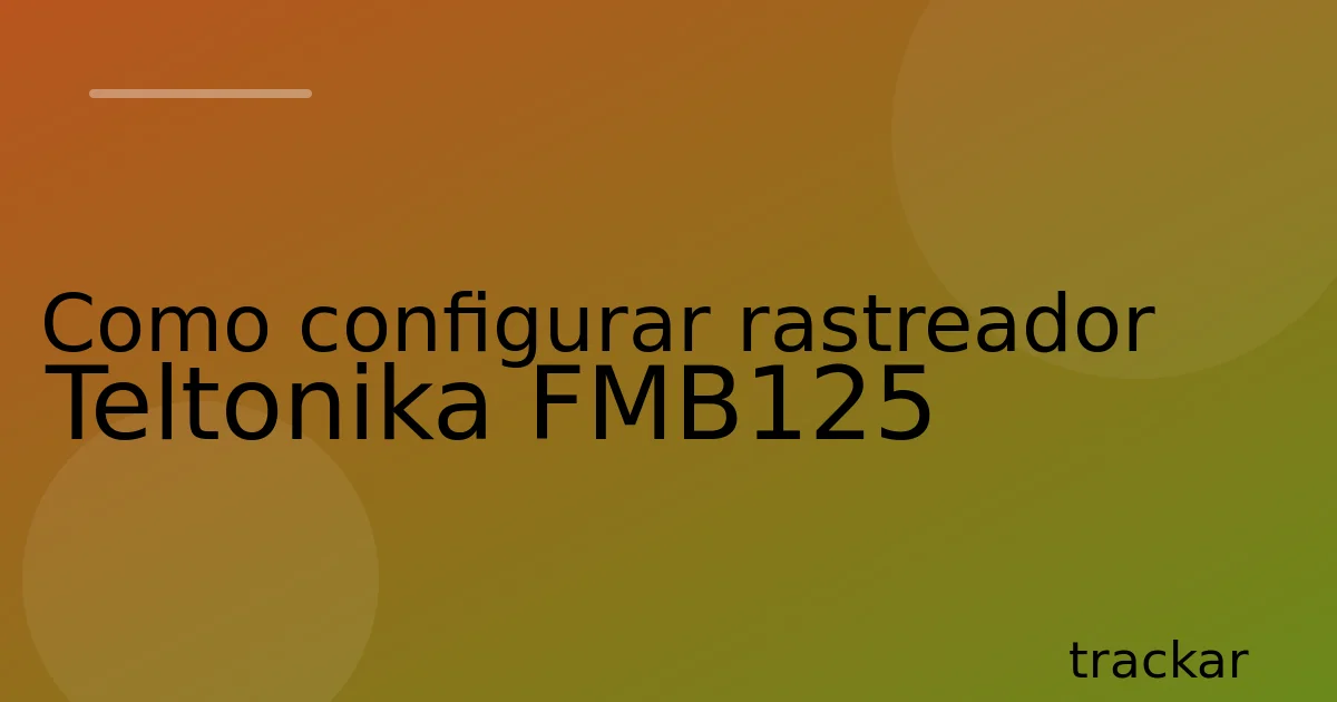 Como configurar rastreador Teltonika FMB125