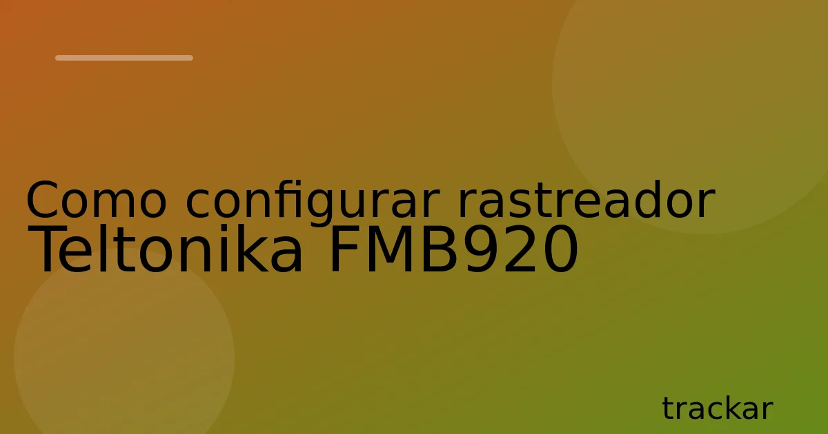 Como configurar rastreador Teltonika FMB920