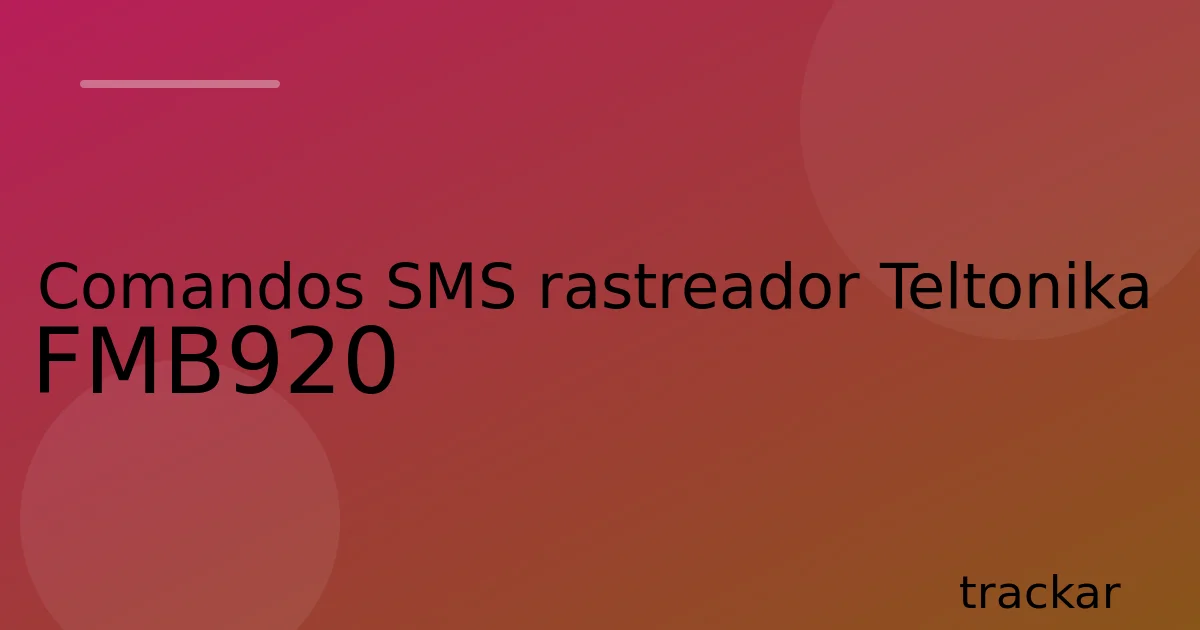 Comandos SMS rastreador Teltonika FMB920